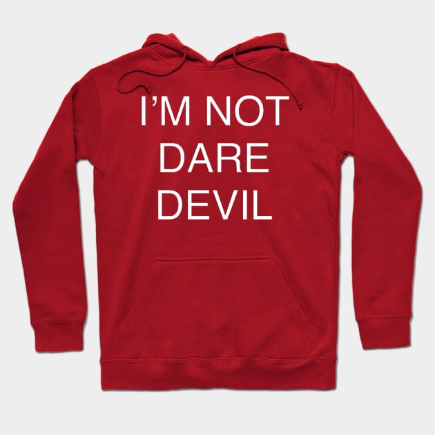 I’m not Daredevil Hoodie by ClockworkHeart